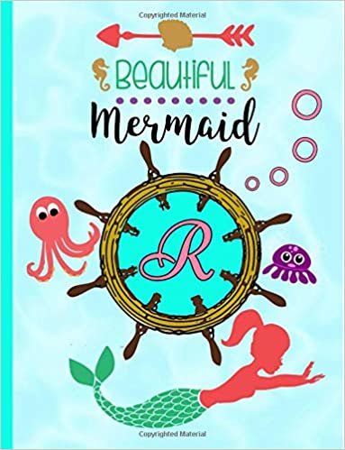 okumak Beautiful Mermaid R: Beautiful Mermaid Composition, 110 Pages, 8.5x11, Girls and Women Monogram Notebook, Monogrammed Initial Notebook, Girls and ... (Monogram Notebooks for Women and Girls)