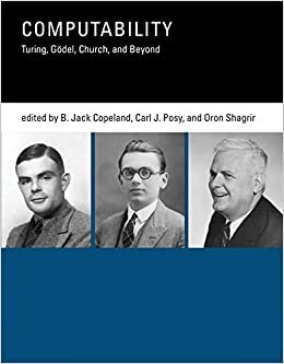 okumak Computability: Turing, Godel, Church, and Beyond (The MIT Press)