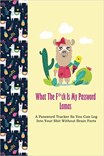 okumak What The F*ck Is My Password Lamas : A Password Tracker So You Can Log Into Your Shit Without Brain Farts with lamas - Funny White Elephant Gag Gift 2020 - Secret Santa Gift Exchange Idea