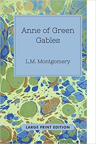 okumak Anne of Green Gables (Large Print Edition)