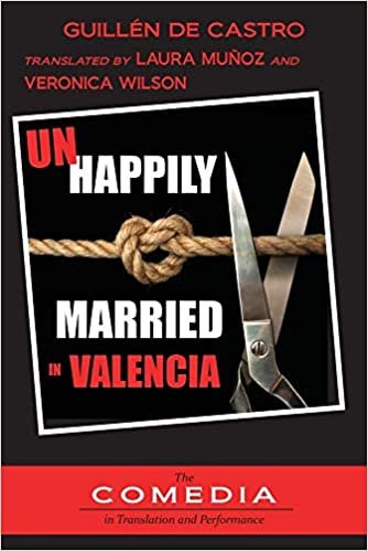 okumak Unhappily Married in Valencia (The Comedia in Translation and Performance)
