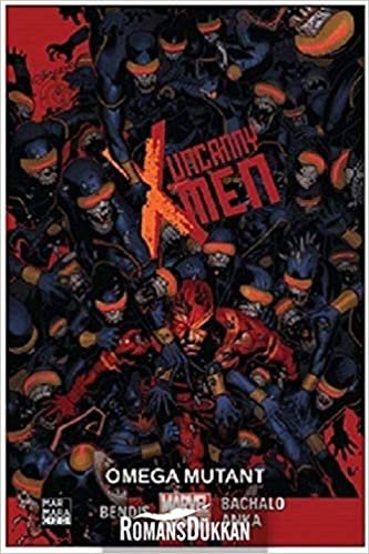 okumak Uncanny X-Men Cilt 5: Omega Mutant