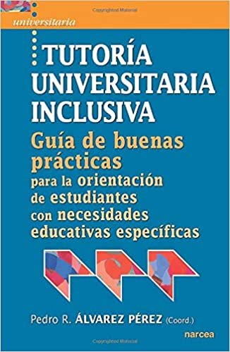 okumak Tutoría universitaria inclusiva: Guía de buenas prácticas para la orientación de estudiantes con necesidades educativas específicas