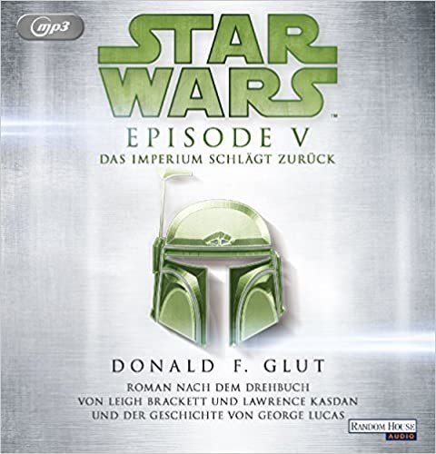 okumak Star Wars(TM) - Episode V - Das Imperium schlägt zurück: Roman nach dem Drehbuch von Leigh Brackett und Lawrence Kasdan und der Geschichte von George Lucas