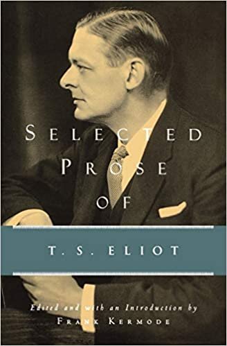 okumak Selected Prose of T.S. Eliot