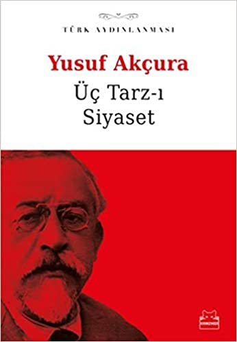okumak Üç Tarz-ı Siyaset: Türk Aydınlanması