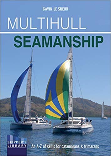 okumak Multihull Seamanship - A A-Z of skills for catamarans &amp; trimarans /cruising &amp; racing 2e