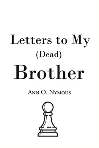 okumak Letters to My (Dead) Brother