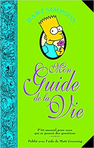 okumak Bart Simpson, mon guide de la vie. P&#39;tit manuel pour ceux qui se posent des questions (Humour)