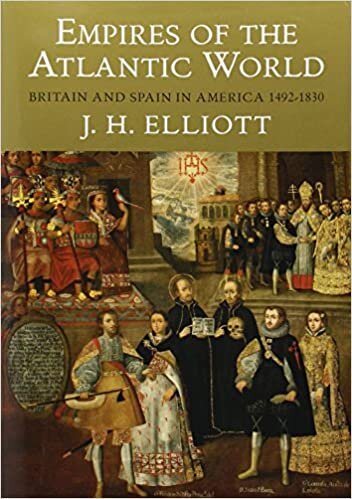 okumak Empires of the Atlantic World: Britain and Spain in America 1492-1830