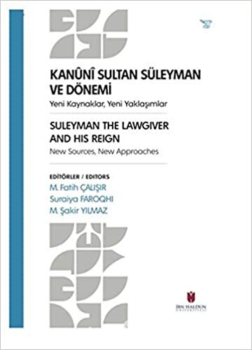 okumak Kanuni Sultan Süleyman ve Dönemi: Yeni Kaynaklar, Yeni Yaklaşımlar