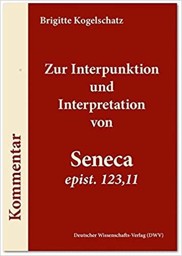 okumak Zur Interpunktion und Interpretation von Seneca ,epist. 123,11&#39;