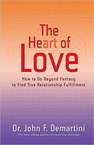 okumak The Heart of Love: How to Go Beyond Fantasy to Find True Relationship Fulfillment