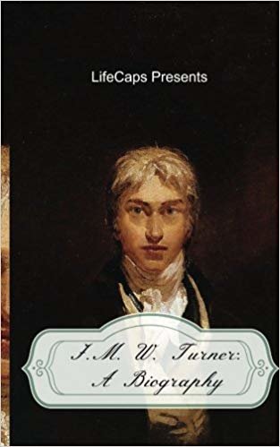 okumak J.M.W. Turner: A Biography