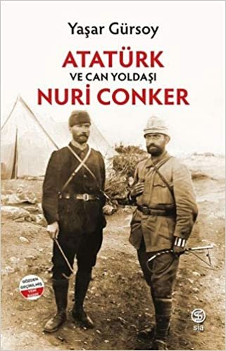 okumak Atatürk ve Can Yoldaşı Nuri Conker