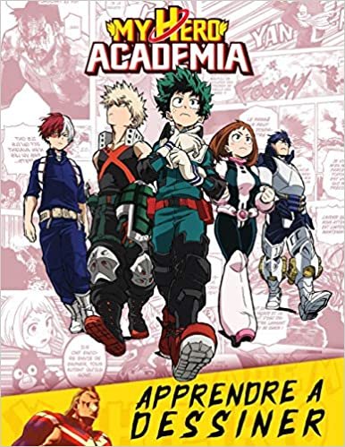 okumak Apprendre à dessiner My Hero Academia: Guide complet pour apprendre à dessiner vos personnages préférés de ton manga - étape par étape