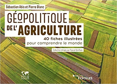 okumak Géopolitique de l&#39;agriculture: 40 fiches illustrées pour comprendre le monde (EYROLLES)