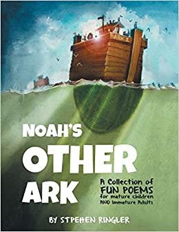 okumak Noah&#39;s Other Ark: A Collection of FUN POEMS for Mature Children and Immature Adults