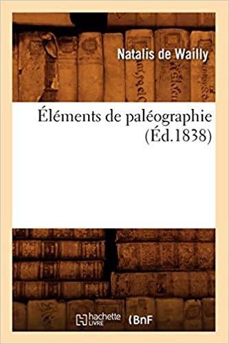 okumak N., d: Elements de Paleographie (Ed.1838) (Histoire)
