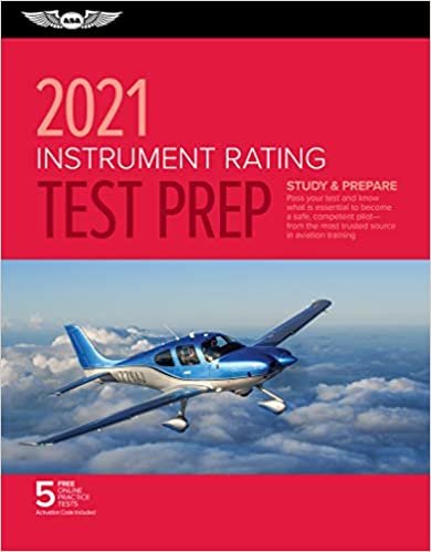 okumak Instrument Rating Test Prep 2021: Study &amp; Prepare: Pass Your Test and Know What Is Essential to Become a Safe, Competent Pilot from the Most Trusted S