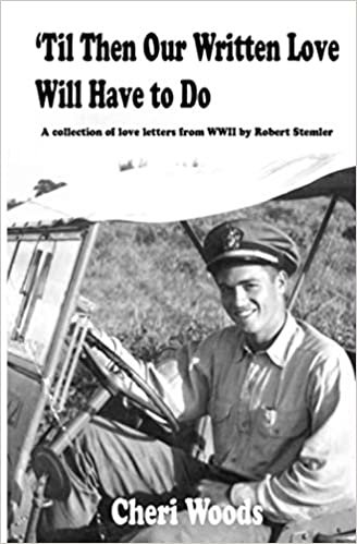 okumak &#39;Til Then Our Written Love Will Have to Do: A collection of love letters from WWII by Robert Stemler