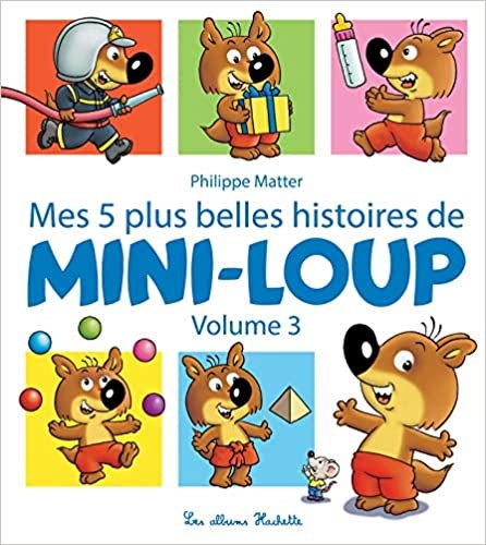 okumak Mes 5 plus belles histoires de Mini-Loup - Volume 3