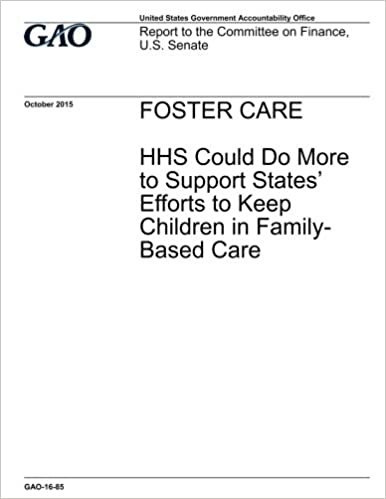 okumak Foster care, HHS could do more to support states&#39; efforts to keep children in family-based care : report to the Committee on Finance, U.S. Senate.