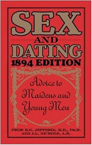 okumak Sex and Dating: Advice to Maidens and Young Men