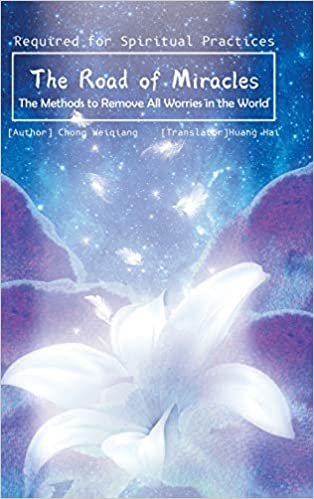 okumak The Road of Miracles: The Methods to Remove All Worries in the World
