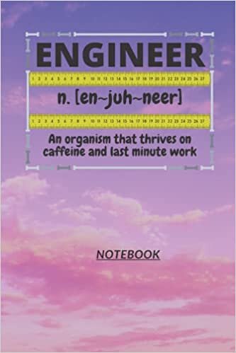 okumak D27: ENGINEER n. [en~juh~neer] An organism that thrives on caffeine and last minute work: 135 Pages, 6&quot; x 9&quot;, Ruled notebook