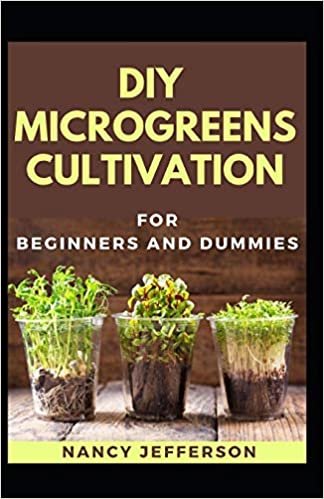 okumak DIY Microgreens Cultivation For Beginners And Dummies