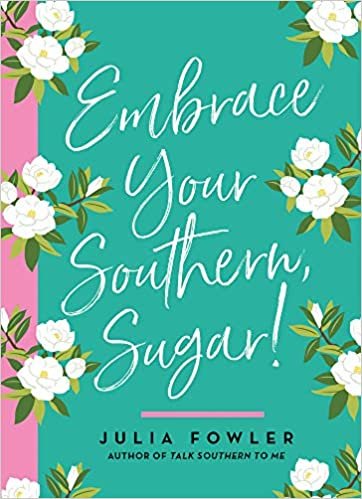 okumak Embrace Your Southern, Sugar!