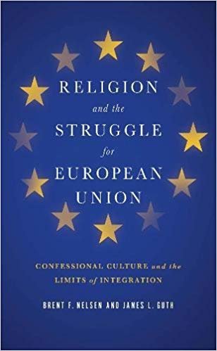 okumak Religion and the Struggle for European Union : Confessional Culture and the Limits of Integration
