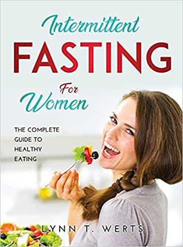 okumak Intermittent Fasting for Women: The Complete Guide to Healthy Eating