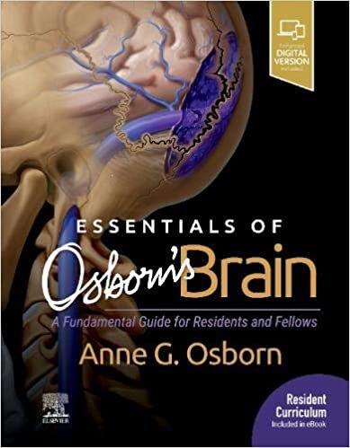 okumak Essentials of Osborn&#39;s Brain: A Fundamental Guide for Residents and Fellows