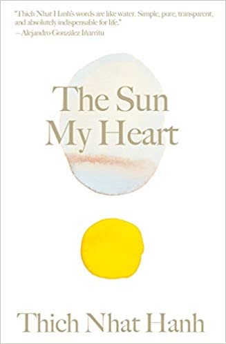 okumak The Sun My Heart (Thich Nhat Hanh Classics)