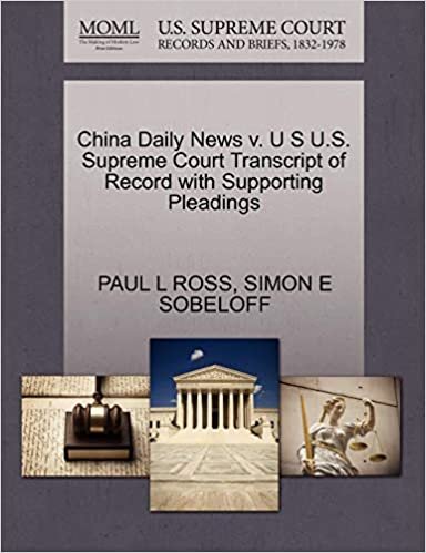 okumak China Daily News V. U S U.S. Supreme Court Transcript of Record with Supporting Pleadings