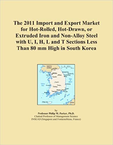 okumak The 2011 Import and Export Market for Hot-Rolled, Hot-Drawn, or Extruded Iron and Non-Alloy Steel with U, I, H, L and T Sections Less Than 80 mm High in South Korea