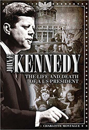 okumak John F. Kennedy : The Life and Death of a US President