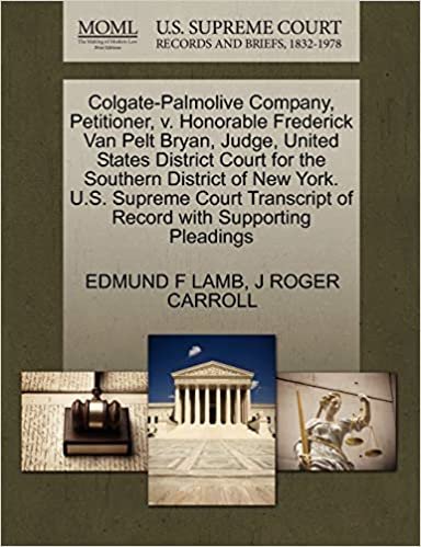 okumak Colgate-Palmolive Company, Petitioner, v. Honorable Frederick Van Pelt Bryan, Judge, United States District Court for the Southern District of New ... of Record with Supporting Pleadings