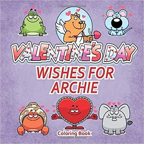 okumak Valentine&#39;s Day Wishes For Archie Coloring Book