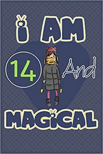 okumak I am 14 and magical: Birthday gift for 14th girls with positive quotes to help her be positive all time/ gift for girl / A Great Gift for Any Girl/space for writing and drawing