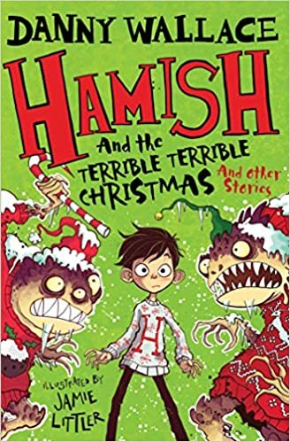 okumak Hamish and the Terrible Terrible Christmas and Other Stories