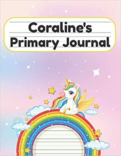 okumak Coraline&#39;s Primary Journal: Grade Level K-2 Draw and Write, Dotted Midline Creative Picture Notebook Early Childhood to Kindergarten