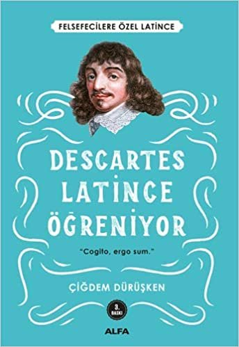okumak Descartes Latince Öğreniyor: Felsefecilere Özel Latince
