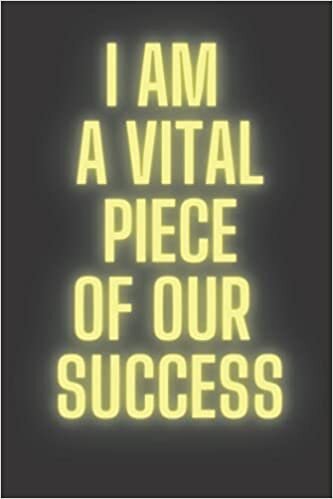 okumak I Am A Vital Piece of Our Success: Appreciation Gift, Lined Blank Notebook Journal, Appreciation Gifts for Employees, Team Gifts, Lined Blank Notebook Journal with a funny ,120 pages. size 6*9