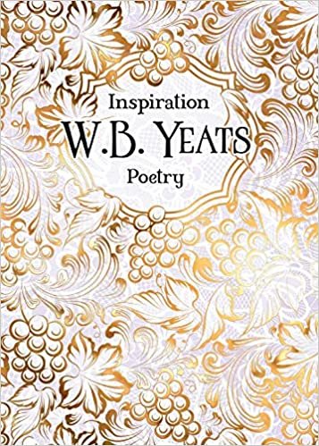 okumak W.B. Yeats: Poetry (Verse to Inspire)