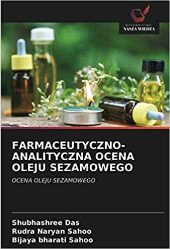 okumak FARMACEUTYCZNO-ANALITYCZNA OCENA OLEJU SEZAMOWEGO: OCENA OLEJU SEZAMOWEGO