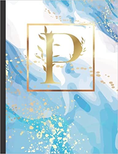okumak College Ruled Notebook: Marble Floral Gold Monogram Initial Letter P with Blue Marbled Paint and Gold Floral College Ruled Notebook for Women, Girls and School (7.44 in x 9.69 in)