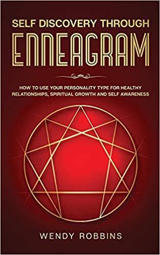 okumak Self-Discovery Through the Enneagram: How to Use Personality Type Discovery for Healthy Relationships, Spiritual Growth,  and Self-Awareness